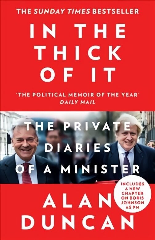 In the Thick of It: The Private Diaries of a Minister hinta ja tiedot | Elämäkerrat ja muistelmat | hobbyhall.fi