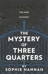 Mystery of Three Quarters: The New Hercule Poirot Mystery hinta ja tiedot | Fantasia- ja scifi-kirjallisuus | hobbyhall.fi