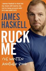 Ruck Me: (IVe Written Another Book) hinta ja tiedot | Elämäkerrat ja muistelmat | hobbyhall.fi