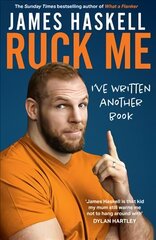 Ruck Me: (IVe Written Another Book) hinta ja tiedot | Elämäkerrat ja muistelmat | hobbyhall.fi