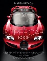 Supercar Book: The Complete Guide to the Machines That Make Our Jaws Drop hinta ja tiedot | Terveys- ja ravitsemuskirjat | hobbyhall.fi