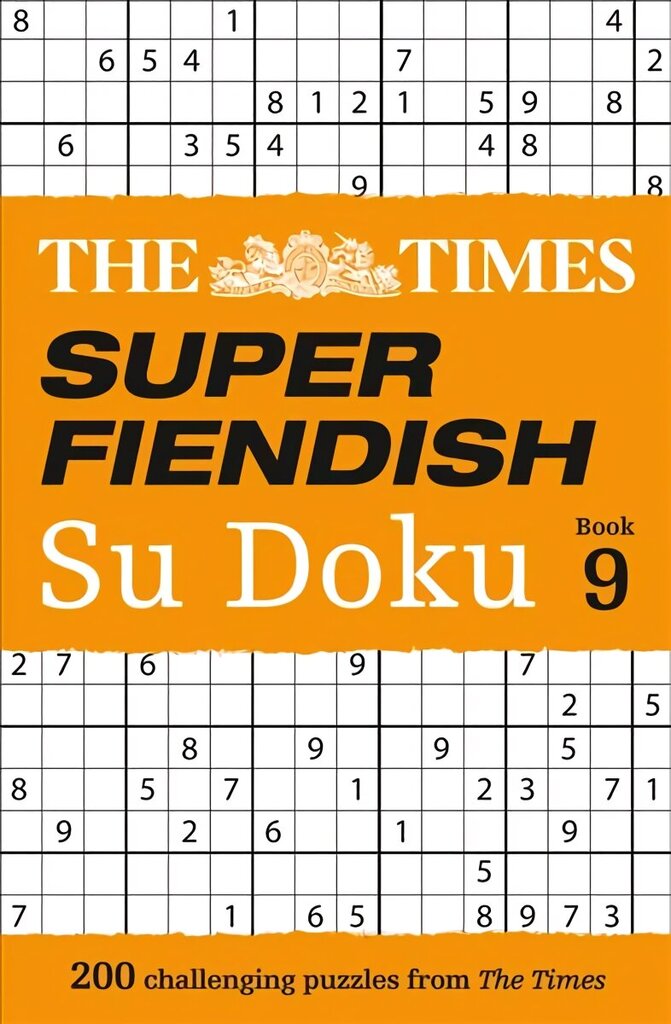 Times Super Fiendish Su Doku Book 9: 200 Challenging Puzzles hinta ja tiedot | Terveys- ja ravitsemuskirjat | hobbyhall.fi