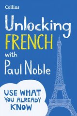 Unlocking French with Paul Noble hinta ja tiedot | Vieraiden kielten oppimateriaalit | hobbyhall.fi