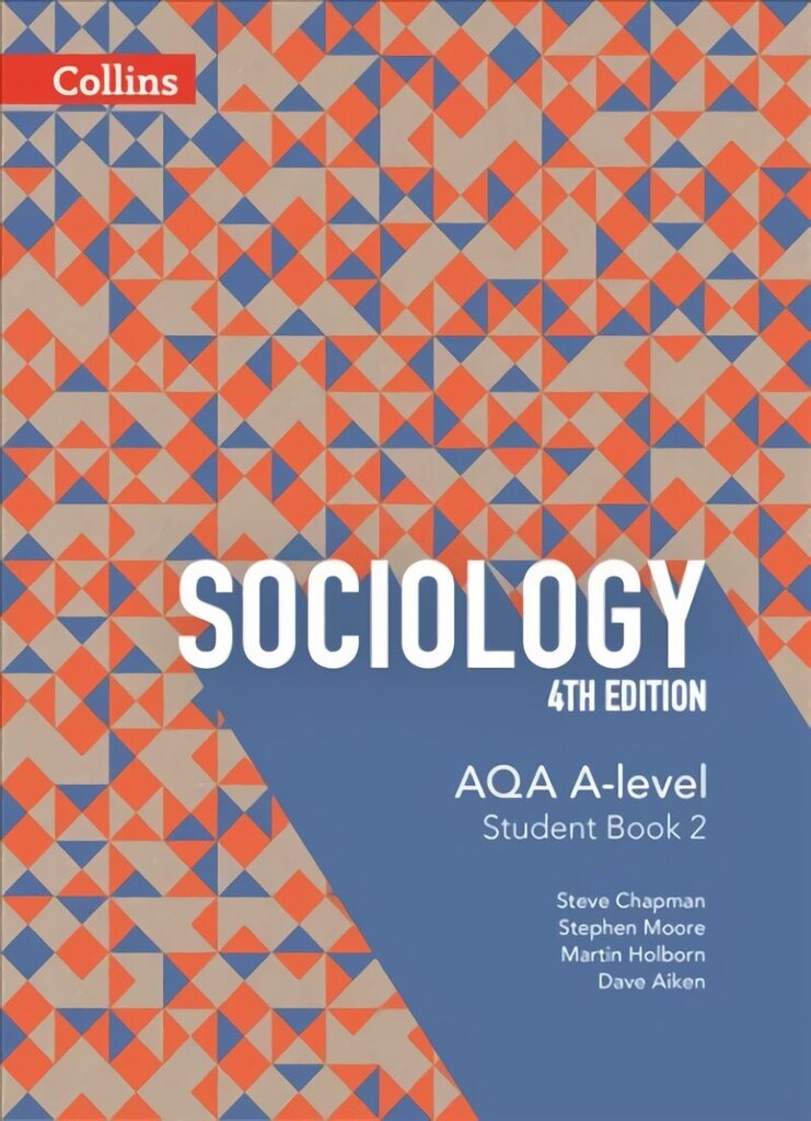 AQA A Level Sociology Student Book 2 4th Revised edition hinta ja tiedot | Yhteiskunnalliset kirjat | hobbyhall.fi