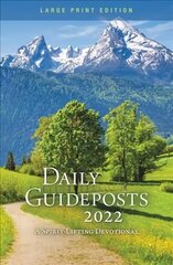 Daily Guideposts 2022 Large Print: A Spirit-Lifting Devotional hinta ja tiedot | Hengelliset kirjat ja teologia | hobbyhall.fi