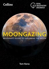 Moongazing: BeginnerS Guide to Exploring the Moon hinta ja tiedot | Terveys- ja ravitsemuskirjat | hobbyhall.fi