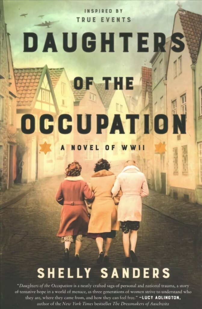 Daughters of the Occupation: A Novel of WWII hinta ja tiedot | Fantasia- ja scifi-kirjallisuus | hobbyhall.fi