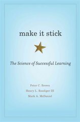 Make It Stick: The Science of Successful Learning hinta ja tiedot | Yhteiskunnalliset kirjat | hobbyhall.fi