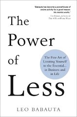 Power of Less: The Fine Art of Limiting Yourself to the Essential in Business and in Life hinta ja tiedot | Elämäntaitokirjat | hobbyhall.fi