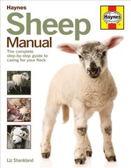 Sheep Manual: The complete step-by-step guide to caring for your flock hinta ja tiedot | Tietosanakirjat ja hakuteokset | hobbyhall.fi