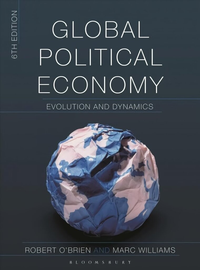 Global Political Economy: Evolution and Dynamics 6th edition hinta ja tiedot | Talouskirjat | hobbyhall.fi