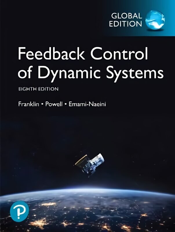 Feedback Control of Dynamic Systems, Global Edition 8th edition hinta ja tiedot | Yhteiskunnalliset kirjat | hobbyhall.fi