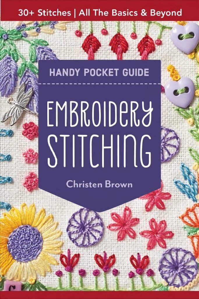 Embroidery Stitching Handy Pocket Guide: All the Basics & Beyond, 30plus Stitches hinta ja tiedot | Terveys- ja ravitsemuskirjat | hobbyhall.fi