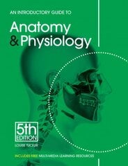 Introductory Guide to Anatomy & Physiology 5th Revised edition hinta ja tiedot | Nuortenkirjat | hobbyhall.fi