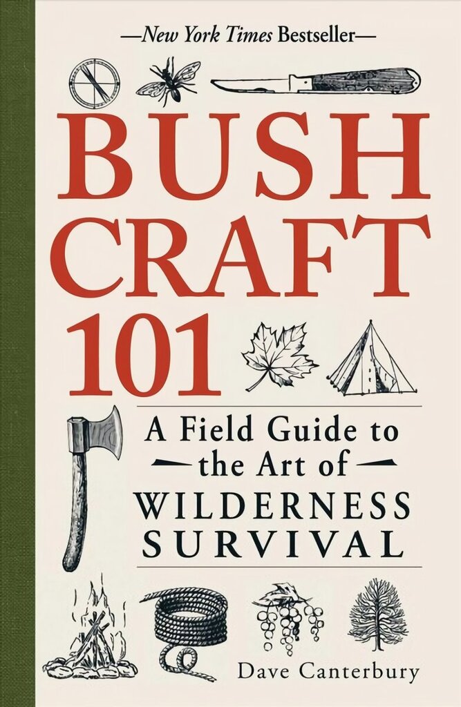 Bushcraft 101: A Field Guide to the Art of Wilderness Survival hinta ja tiedot | Terveys- ja ravitsemuskirjat | hobbyhall.fi