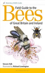 Field Guide to the Bees of Great Britain and Ireland hinta ja tiedot | Terveys- ja ravitsemuskirjat | hobbyhall.fi