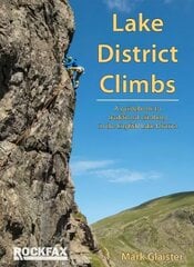 Lake District Climbs: A guidebook to traditional climbing in the English Lake District hinta ja tiedot | Terveys- ja ravitsemuskirjat | hobbyhall.fi