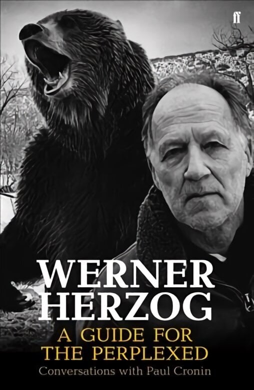 Werner Herzog A Guide for the Perplexed: Conversations with Paul Cronin Main hinta ja tiedot | Taidekirjat | hobbyhall.fi