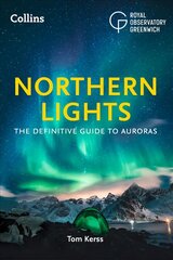 Northern Lights: The Definitive Guide to Auroras hinta ja tiedot | Terveys- ja ravitsemuskirjat | hobbyhall.fi