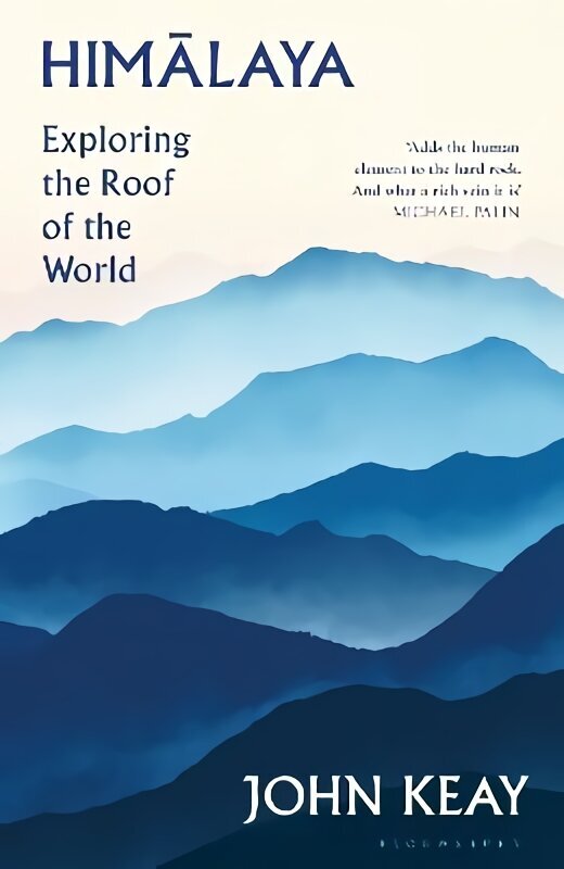 Himalaya: Exploring the Roof of the World hinta ja tiedot | Historiakirjat | hobbyhall.fi