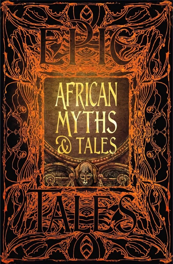 African Myths & Tales: Epic Tales hinta ja tiedot | Fantasia- ja scifi-kirjallisuus | hobbyhall.fi