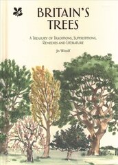 Britain's Trees: A Treasury of Traditions, Superstitions, Remedies and Literature hinta ja tiedot | Terveys- ja ravitsemuskirjat | hobbyhall.fi