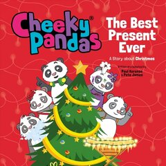 Cheeky Pandas: The Best Present Ever: A Story about Christmas hinta ja tiedot | Vauvakirjat | hobbyhall.fi