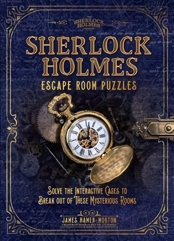 Sherlock Holmes Escape Room Puzzles: Solve the Interactive Cases hinta ja tiedot | Lasten tietokirjat | hobbyhall.fi