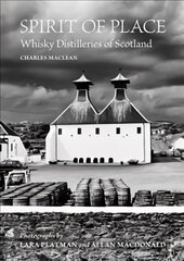 Spirit of Place: Whisky Distilleries of Scotland hinta ja tiedot | Keittokirjat | hobbyhall.fi