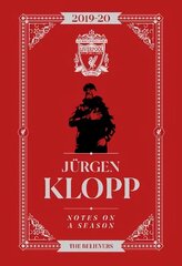 Jurgen Klopp: Notes On A Season: Liverpool FC hinta ja tiedot | Terveys- ja ravitsemuskirjat | hobbyhall.fi