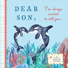 Dear Son, I've Always Wanted to Tell You: A Keepsake Book of Letters hinta ja tiedot | Elämäntaitokirjat | hobbyhall.fi