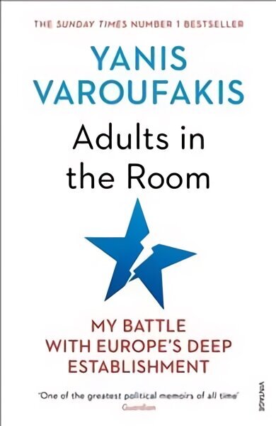 Adults In The Room: My Battle With Europes Deep Establishment hinta ja tiedot | Yhteiskunnalliset kirjat | hobbyhall.fi