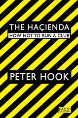 Hacienda: How Not to Run a Club hinta ja tiedot | Taidekirjat | hobbyhall.fi