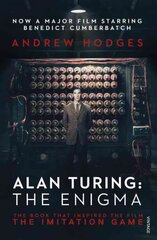 Alan Turing: The Enigma: The Book That Inspired the Film The Imitation Game Media tie-in hinta ja tiedot | Elämäkerrat ja muistelmat | hobbyhall.fi