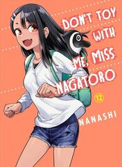 Don't Toy With Me Miss Nagatoro, Volume 12 hinta ja tiedot | Fantasia- ja scifi-kirjallisuus | hobbyhall.fi