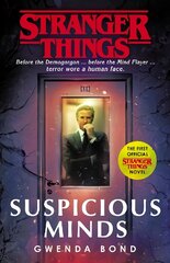 Stranger Things: Suspicious Minds: The First Official Novel hinta ja tiedot | Fantasia- ja scifi-kirjallisuus | hobbyhall.fi