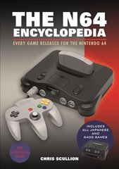 N64 Encyclopedia: Every Game Released for the Nintendo 64 hinta ja tiedot | Talouskirjat | hobbyhall.fi