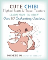 Cute Chibi Mythical Beasts & Magical Monsters: Learn How to Draw Over 60 Enchanting Creatures, Volume 5 hinta ja tiedot | Terveys- ja ravitsemuskirjat | hobbyhall.fi