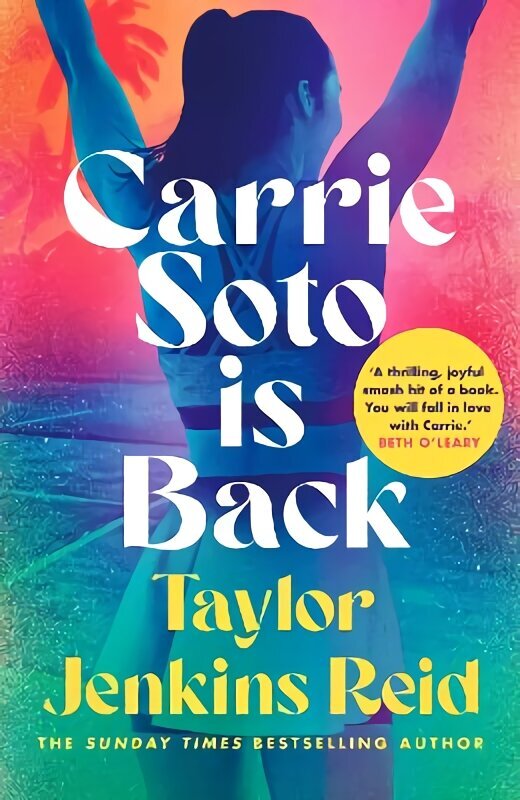 Carrie Soto Is Back: From the author of The Seven Husbands of Evelyn Hugo hinta ja tiedot | Fantasia- ja scifi-kirjallisuus | hobbyhall.fi