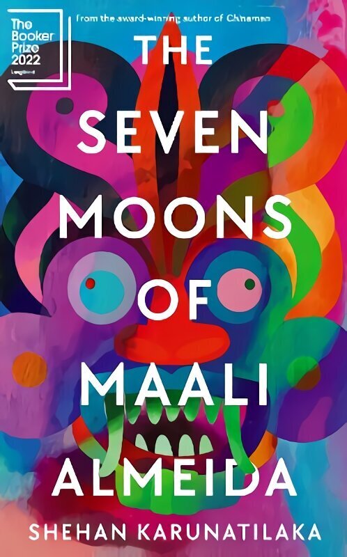 Seven Moons of Maali Almeida: Winner of the Booker Prize 2022 Main hinta ja tiedot | Fantasia- ja scifi-kirjallisuus | hobbyhall.fi