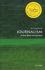 Journalism: A Very Short Introduction 2nd Revised edition hinta ja tiedot | Yhteiskunnalliset kirjat | hobbyhall.fi