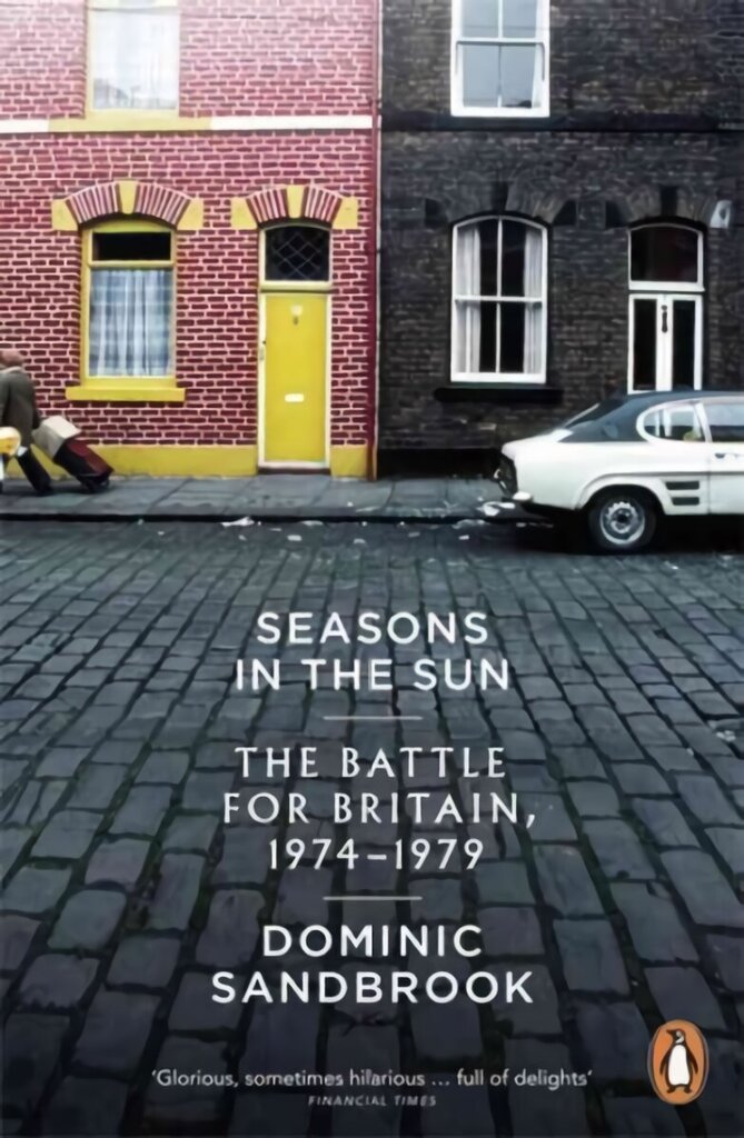 Seasons in the Sun: Britain, 1974-1979 hinta ja tiedot | Historiakirjat | hobbyhall.fi