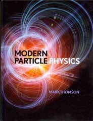 Modern Particle Physics hinta ja tiedot | Lasten tietokirjat | hobbyhall.fi