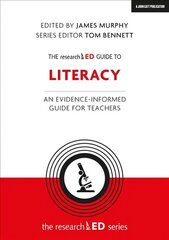 researchED Guide to Literacy: An evidence-informed guide for teachers hinta ja tiedot | Yhteiskunnalliset kirjat | hobbyhall.fi