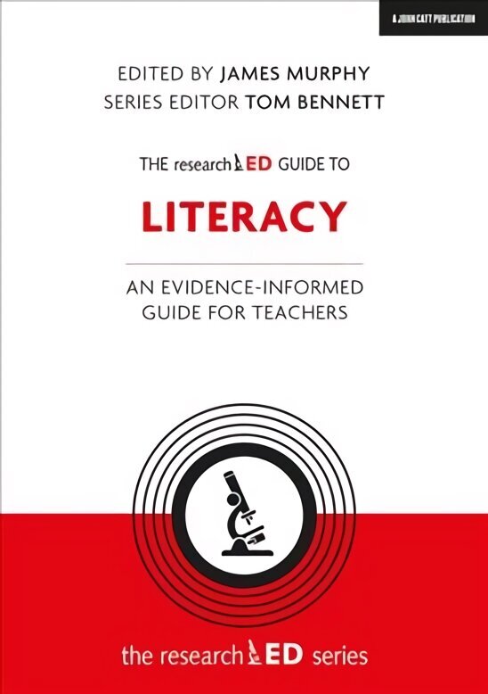 researchED Guide to Literacy: An evidence-informed guide for teachers hinta ja tiedot | Yhteiskunnalliset kirjat | hobbyhall.fi