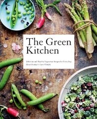 Green Kitchen: Delicious and Healthy Vegetarian Recipes for Every Day hinta ja tiedot | Keittokirjat | hobbyhall.fi