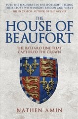 House of Beaufort: The Bastard Line that Captured the Crown hinta ja tiedot | Historiakirjat | hobbyhall.fi