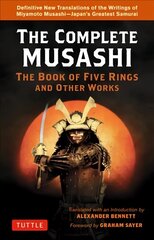 Complete Musashi: The Book of Five Rings and Other Works: Definitive New Translations of the Writings of Miyamoto Musashi - Japan's Greatest Samurai! hinta ja tiedot | Terveys- ja ravitsemuskirjat | hobbyhall.fi