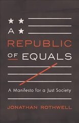 Republic of Equals: A Manifesto for a Just Society hinta ja tiedot | Yhteiskunnalliset kirjat | hobbyhall.fi