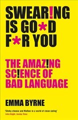 Swearing Is Good For You: The Amazing Science of Bad Language Main hinta ja tiedot | Lasten tietokirjat | hobbyhall.fi